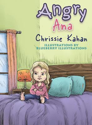 Chrissie Kahan - Angry Ana, Inbunden. Tillgänglighet: Lägg i varukorg
