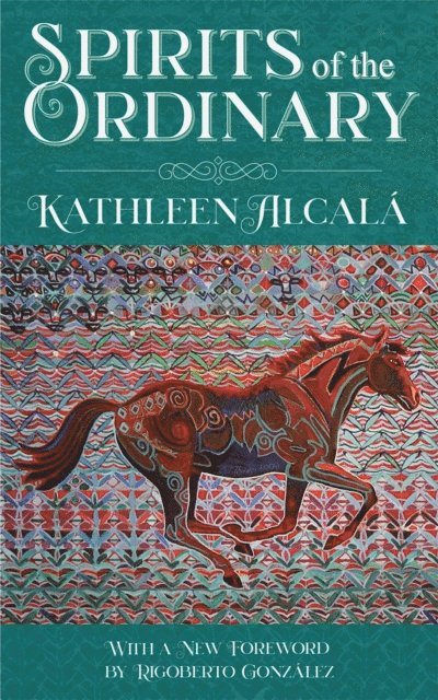 Kathleen Alcala - Spirits of the Ordinary, E-bok