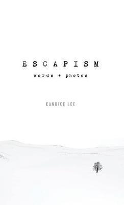 Candice Lee - Escapism, Inbunden