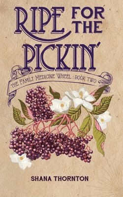 Shana Thornton - Ripe for the Pickin', Häftad. Tillgänglighet: Lägg i varukorg