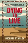Dying to Live: A Detective Kubu Mystery