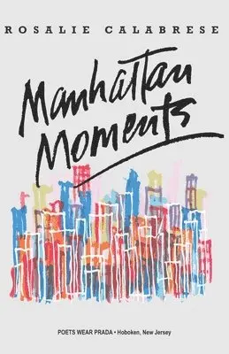 Rosalie Calabrese - Manhattan Moments, Häftad. Tillgänglighet: Lägg i varukorg