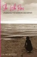 Lia McIntosh - She Who Rises: Unleashing the Warrior Chick Within, Häftad. Tillgänglighet: Lägg i varukorg