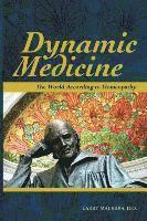 Dynamic Medicine: The World According to Homeopathy av Do Larry Malerba