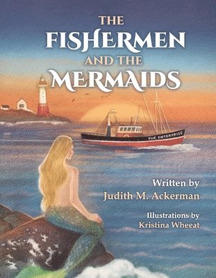 Judith M. Ackerman - The Fishermen and the Mermaids: Volume 1, Inbunden. Tillgänglighet: Lägg i varukorg