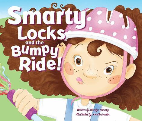Marilyn Harary - Smarty Locks and the Bumpy Ride!, Inbunden