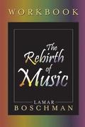 The Rebirth of Music Workbook