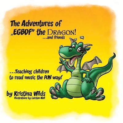 Kristina Wilds - Adventures of EGBDF the Dragon and Friends, Häftad