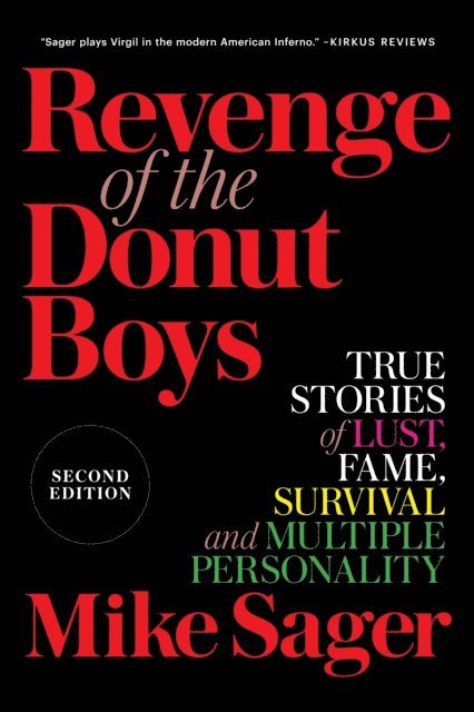 Mike Sager - Revenge of the Donut Boys: True Stories of Lust, Fame, Survival and Multiple Personality, E-bok