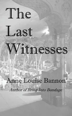 Anne Louise Bannon - Last Witnesses, Häftad. Tillgänglighet: Lägg i varukorg