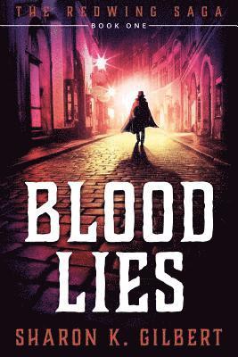 Blood Lies: Book One of The Redwing Saga av Sharon K Gilbert