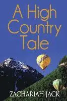 A High Country Tale: The Tride&True and Stickshift Sagas