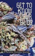 Get to Know Your Buds: Personal Cannabis Journal - Vol 2