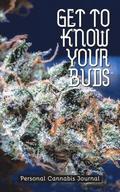 Get to Know Your Buds: Personal Cannabis Journal - Vol 3