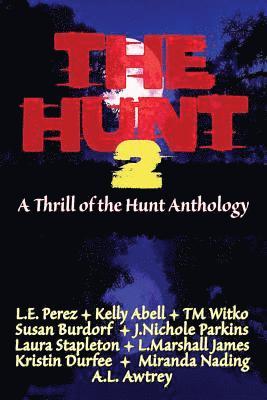 Kelly Abell, Laura Stapleton - The Hunt 2: A Thrill of the Hunt Anthology, Häftad. Tillgänglighet: Lägg i varukorg