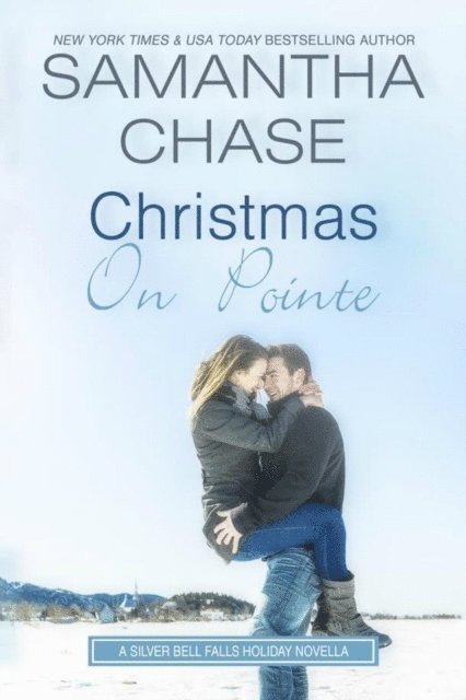 Samantha Chase - Christmas On Pointe, E-bok