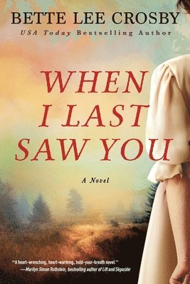 Bette Lee Crosby - When I Last Saw You, Häftad