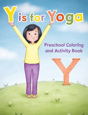 Teresa Power - Y is for Yoga: Preschool Coloring and Activity Book, Häftad