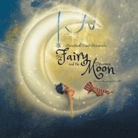Donna Harriman Murillo - The Fairy and the Dreaming Moon, Häftad