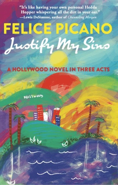 Felice Picano - Justify My Sins, E-bok