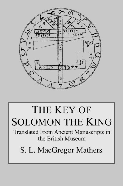 S. L. MacGregor Mathers - Key of Solomon the King, E-bok