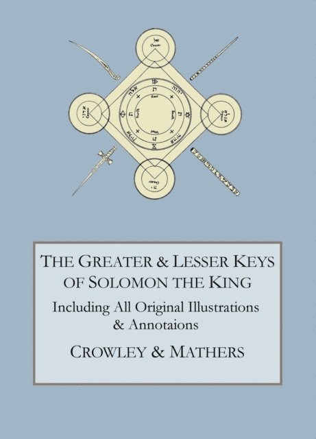 S.L. MacGregor Mathers, Aleister Crowley - Greater and Lesser Keys of Solomon the King, E-bok