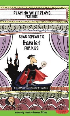 Brendan Kelso - Shakespeare's Hamlet for Kids, Inbunden. Tillgänglighet: Lägg i varukorg