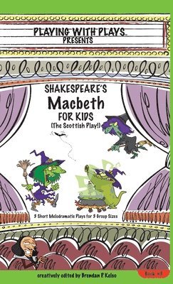 Brendan P Kelso - Shakespeare's Macbeth for Kids, Inbunden. Tillgänglighet: Lägg i varukorg