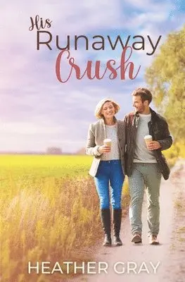 Heather Gray - His Runaway Crush, Häftad. Tillgänglighet: Lägg i varukorg