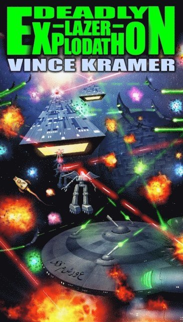 Vince Kramer - Deadly Lazer Explodathon, E-bok