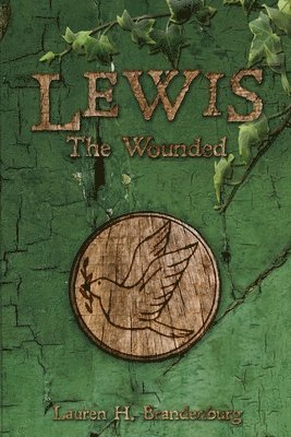 Lauren H. Brandenburg - Lewis: The Wounded, Häftad. Tillgänglighet: Lägg i varukorg