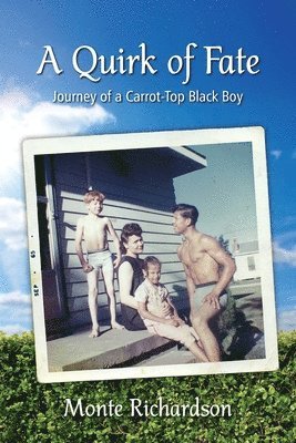 Monte Richardson - A Quirk of Fate: Journey of a Carrot-Top Black Boy, Häftad. Tillgänglighet: Lägg i varukorg