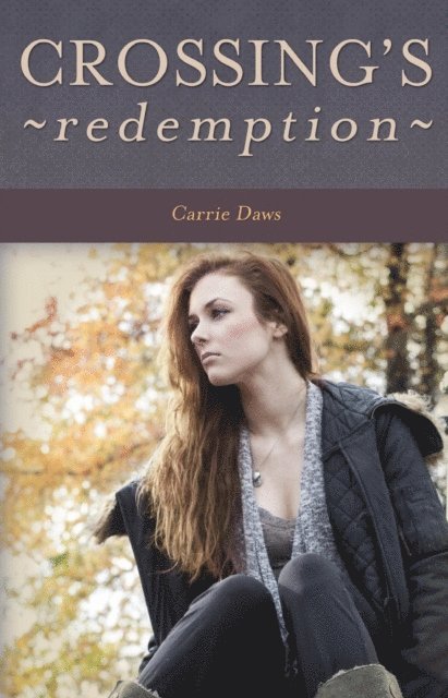 Carrie Daws - Crossing's Redemption, E-bok