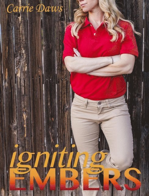 Carrie Daws - Igniting Embers, E-bok