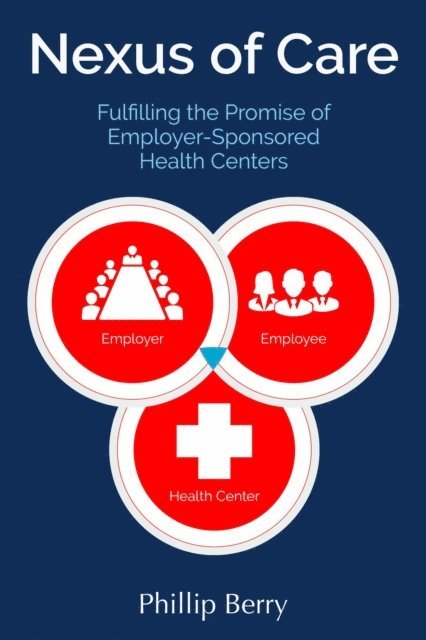 Phillip Berry, Jon VanZile - Nexus of Care, E-bok