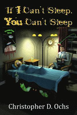 Christopher D. Ochs - If I Can't Sleep, You Can't Sleep, Häftad. Tillgänglighet: Lägg i varukorg
