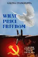 Galina Evangelista - What Price Freedom (Revised Edition), Häftad. Tillgänglighet: Lägg i varukorg