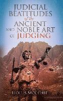 Hollis McGehee - Judicial Beatitudes of the Ancient and Noble Art of Judging, Häftad
