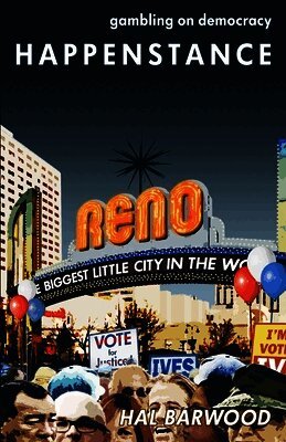 Hal Barwood - Happenstance: gambling on democracy, Häftad