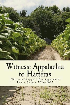 Ted Wojtasik - Witness: Appalachia to Hatteras: The Gilbert-Chappell Distinguished Poets & Student Poets 2017, Häftad