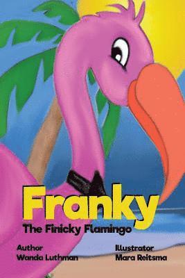 Wanda Luthman - Franky the Finicky Flamingo, Häftad. Tillgänglighet: Lägg i varukorg