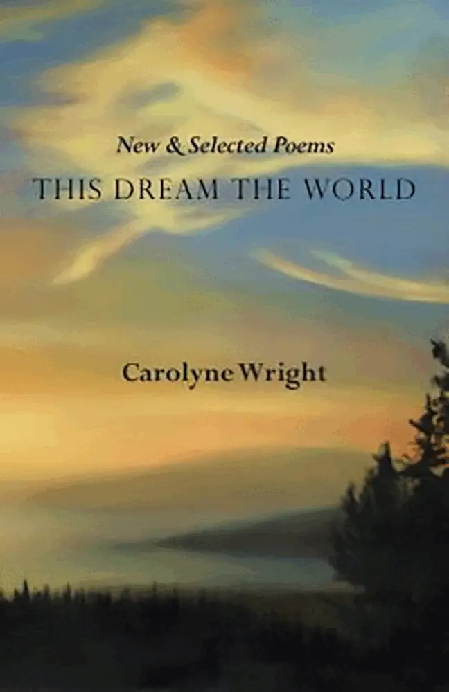 Carolyne Wright - This Dream the World, Häftad. Tillgänglighet: Tillfälligt slut