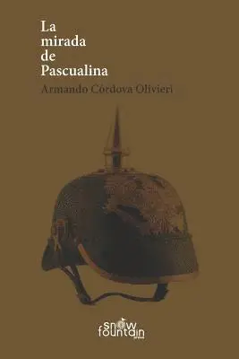 Armando Cordova Olivieri - La mirada de Pascualina, Häftad. Tillgänglighet: Lägg i varukorg