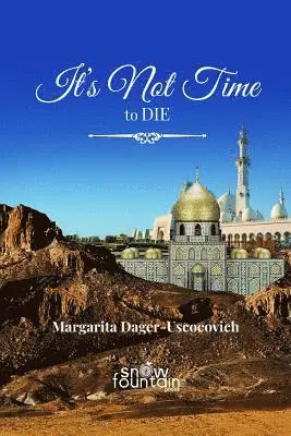Margarita Dager-Uscocovich - It's not time to die, Häftad. Tillgänglighet: Lägg i varukorg