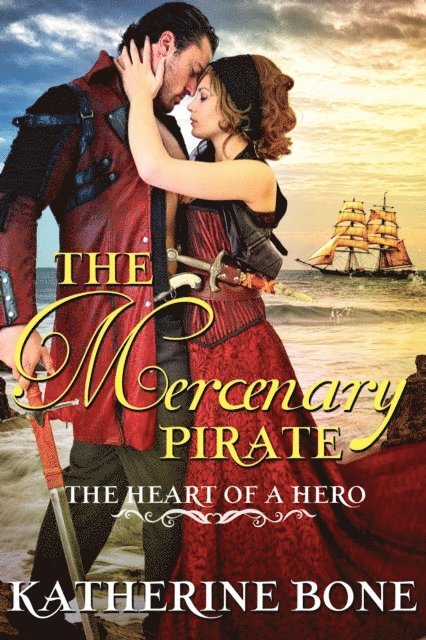 Katherine Bone - Mercenary Pirate, E-bok