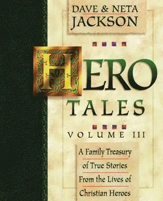 Neta Jackson, Dave Jackson - Hero Tales, Vol. 3, Häftad. Tillgänglighet: Lägg i varukorg