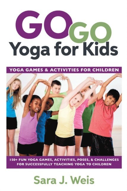 Sara J Weis - Go Go Yoga for Kids, E-bok. Tillgänglighet: Lägg i varukorg