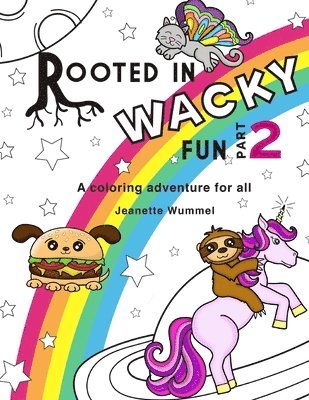 Jeanette Wummel - Rooted in Wacky Fun, Part 2, Häftad. Tillgänglighet: Lägg i varukorg