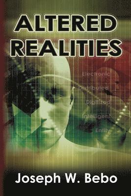 Joseph W. Bebo - Altered Realities, Häftad. Tillgänglighet: Lägg i varukorg