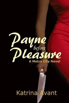Katrina Avant - Payne before Pleasure: A Metro City Novel, Häftad. Tillgänglighet: Lägg i varukorg